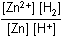 the concentration of zinc 2 plus times the concentration of H 2 divided by the product of the concentration of zinc and the concentration of H plus