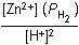 the concentration of zinc 2 plus times the pressure of H 2 divided by the concentration of H plus squared